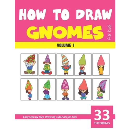 How to Draw Gnomes for Kids - Volume 1
