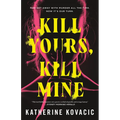 Kill Yours, Kill Mine