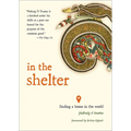 In the Shelter: Finding a Home in the World