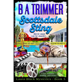 Scottsdale Sting: a fun, romantic, thrilling, adventure...
