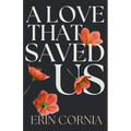 A Love That Saved Us