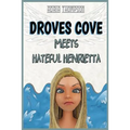 Droves Cove Meets Hateful Henrietta: Christian Children's Books