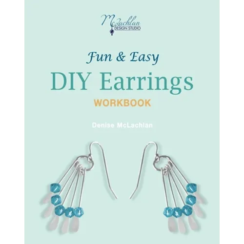 Fun & Easy DIY Earrings Workbook: Design Your Own Earrings