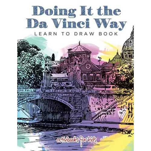 Doing It the Da Vinci Way: Learn to Draw Book