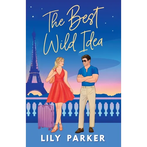 The Best Wild Idea: The brand-new spicy, second-chance, enemies-to-lovers romance