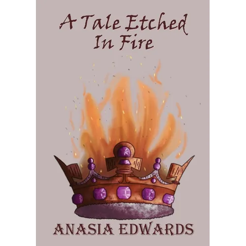 A Tale Etched In Fire
