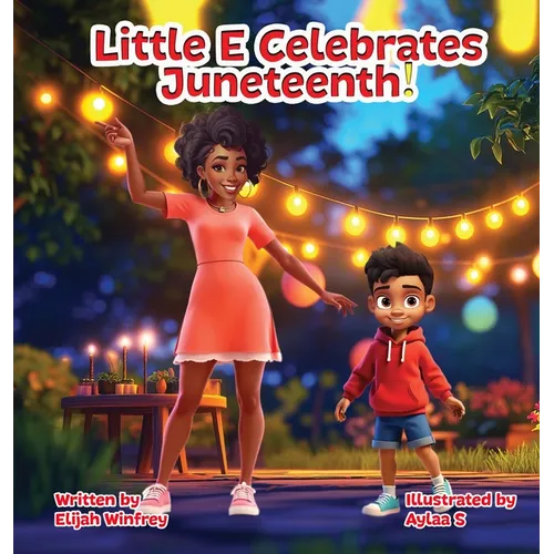 Little E. Celebrates Juneteenth!: Juneteenth