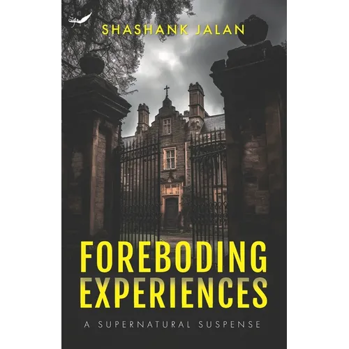 Foreboding Experiences: A Supernatural Suspense