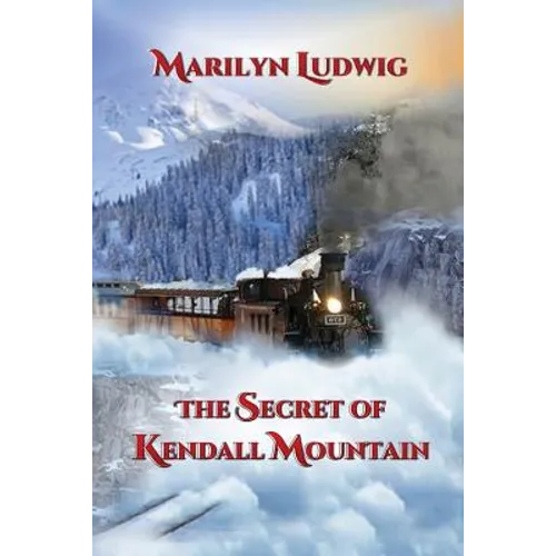 The Secret of Kendall Mountain