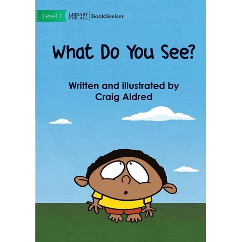 What Do You See?
