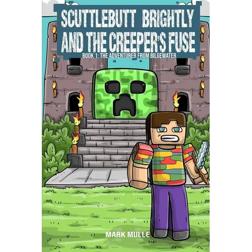 Scuttlebutt Brightly and the Creeper's Fuse Book 1: The Adventurer from Bilgewater