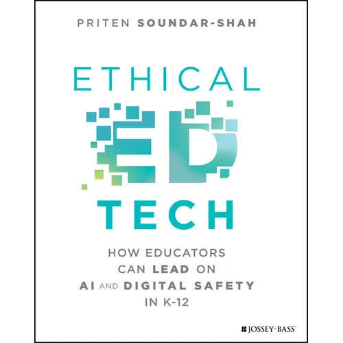 Ethical Ed Tech: How Educators Can Lead on AI and Digital Safety in K-12