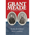 Grant & Meade: An Uneasy Alliance