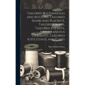 Tailored Buttonholes and Buttons, Tailored Seams and Plackets, Tailored Skirts, Tailored Pockets, Miscellaneous Garments, Tailored Suits, Coats, and C