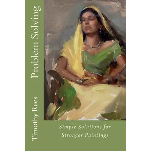 Problem Solving: Simple Solutions for Stronger Paintings