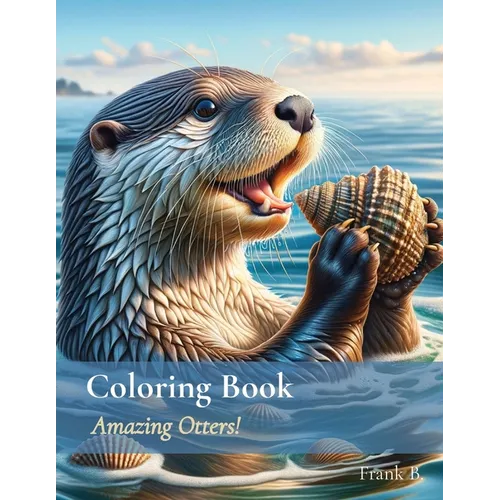 Coloring Book: Amazing Otters!