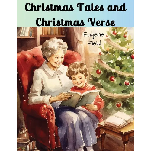 Christmas Tales and Christmas Verse