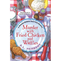 Murder with Fried Chicken and Waffles