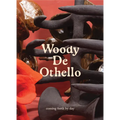 Woody de Othello: Coming Forth by Day