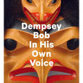 Dempsey Bob: In His Own Voice