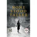 None Stood Taller