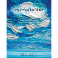 Textured Art: Palette Knife and Impasto Painting Techniques in Acrylic