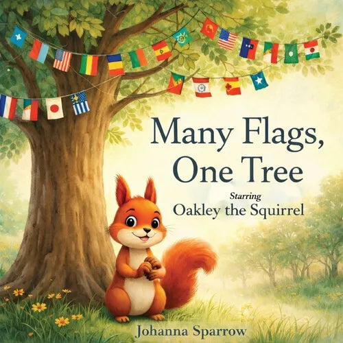 Many Flags, One Tree Starring Oakley the Squirrel