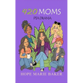 420 Moms PTA Drama: PTA Drama