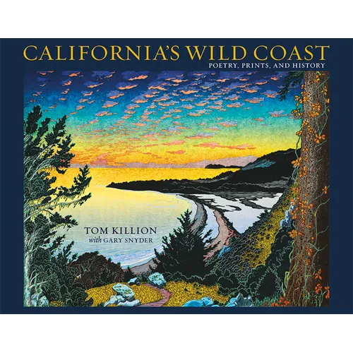 California's Wild Coast: Poetry, Prints, and History