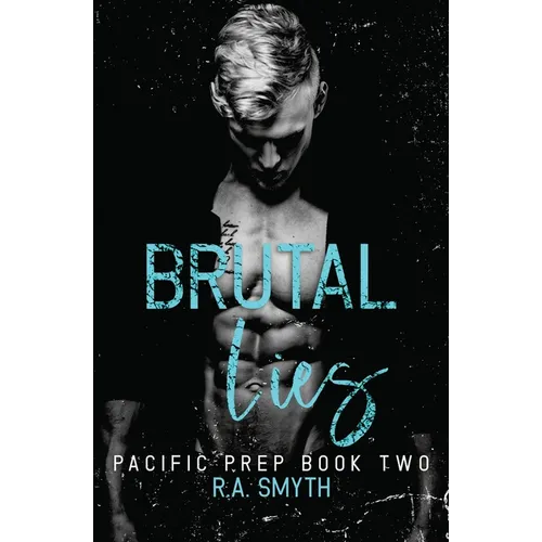 Brutal Lies: Pacific Prep #2