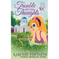 Trouble for Your Thoughts