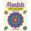 Mandala For Children: Super Coloring Fun