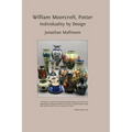 William Moorcroft, Potter: Individuality by Design