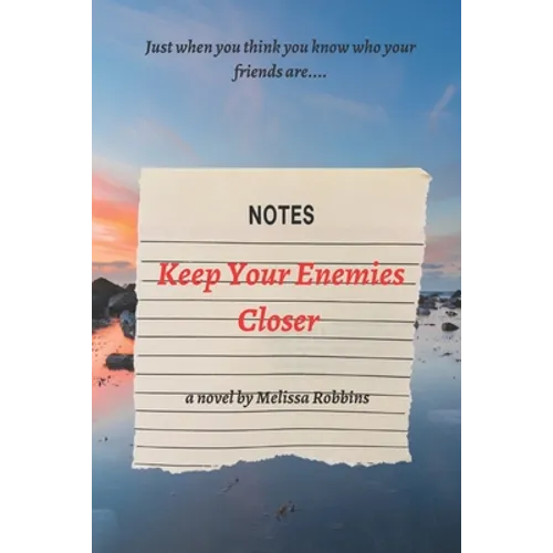 Keep Your Enemies Closer