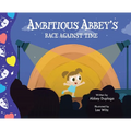 Ambitious Abbey's Race Against Time