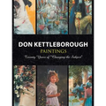 Don Kettleborough Paintings: Twenty Years of ''Changing the Subject''
