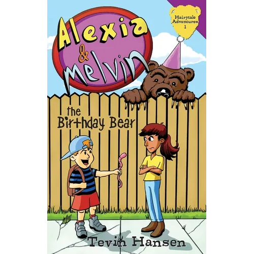 Alexia & Melvin: The Birthday Bear