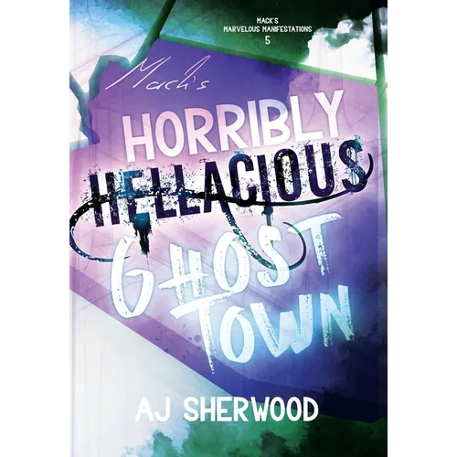 Mack's Horribly Hellacious Ghost Town