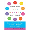 When Your Sex Drives Don't Match: Discover Your Libido Types to Create a Mutually Satisfying Sex Life