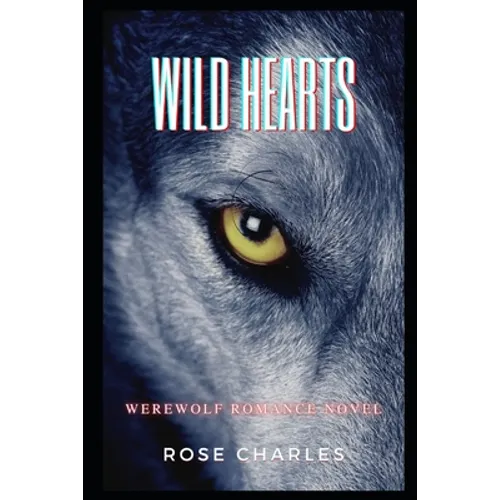 Wild Hearts: Werewolf Romance Novel