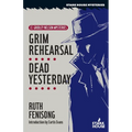 Grim Rehearsal / Dead Yesterday