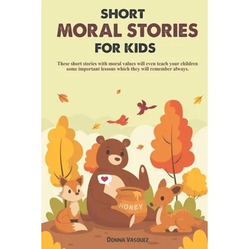 Short Moral Stories for Kids: These short stories with moral values will even teach your children some important lessons which they will remember al