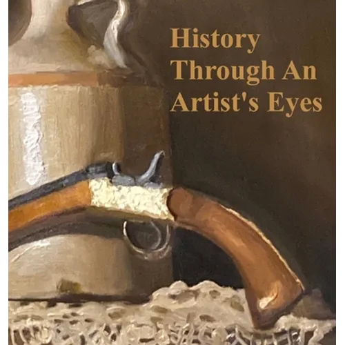 History Through an Artist's Eyes