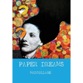Paper Dreams - The Art of Limitless Imagination: A Friendly, Practical Guide to Collage Art for Beginners and Creatives