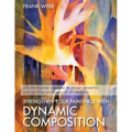 Strengthen Your Paintings With Dynamic Composition