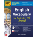 Practice Makes Perfect: English Vocabulary for Beginning ESL Learners, Premium Fourth Edition