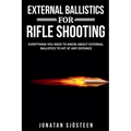 External Ballistics for Rifle Shooting