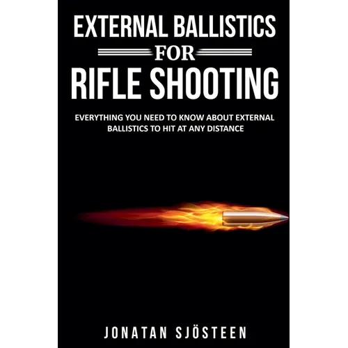 External Ballistics for Rifle Shooting