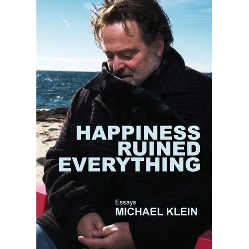 Happiness Ruined Everything