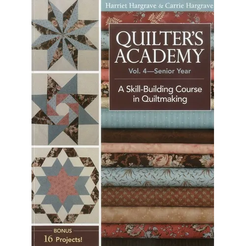 Quilter's Academy Vol. 4 - Senior Year